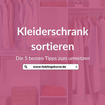 Plus Size Kleiderschrank: 5 Tipps für mehr Überblick