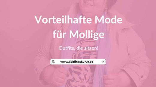 Vorteilhafte Kleidung für Mollige: Outfits, die sitzen!