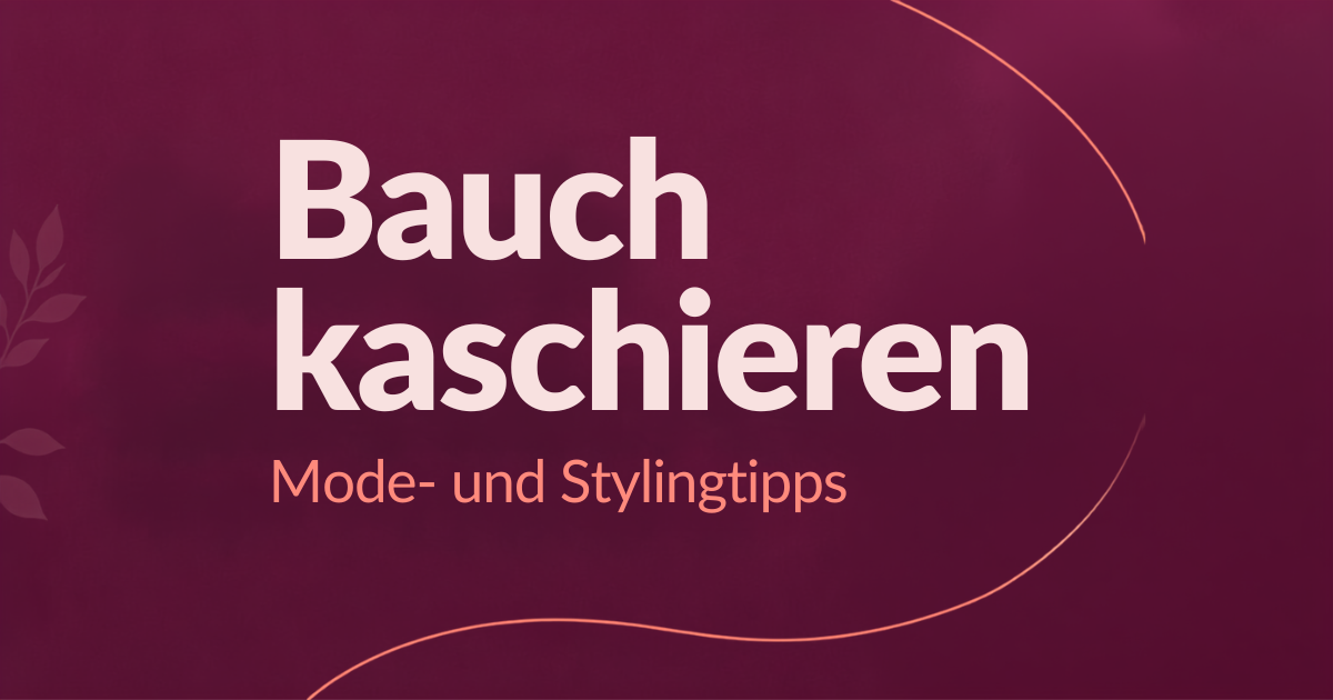 Bauch kaschieren: Mode für mollige Frauen mit Bauch
