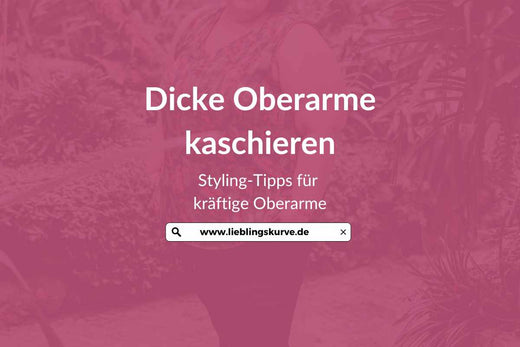 Dicke Oberarme kaschieren